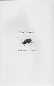 The Insect by Joshua S. Porter