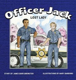 Officer Jack - Book 1 - Lost Lady by James Burd Brewster