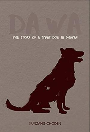 Dawa: The Story of a Stray Dog in Bhutan by Kunzang Choden