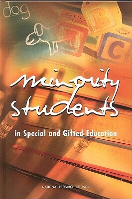 Minority Students in Special and Gifted Education by Board on Behavioral Cognitive and Sensor, Division of Behavioral and Social Scienc, National Research Council