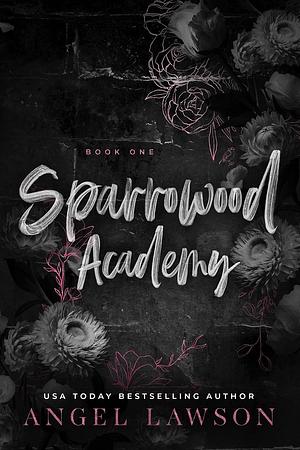 Sparrowood Academy: Book 1 by Angel Lawson