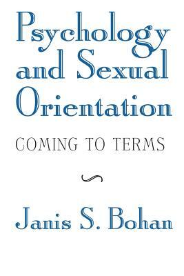 Psychology and Sexual Orientation: Coming to Terms by Janis S. Bohan