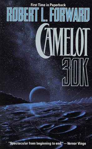 Camelot 30K by Robert L. Forward