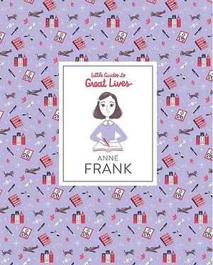 Little Guides to Great Lives: Anne Frank by Isabel Thomas