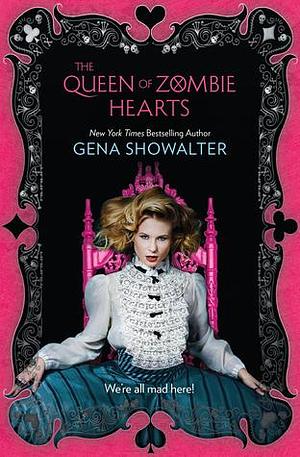 The Queen Of Zombie Hearts by Gena Showalter