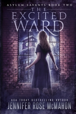 The Excited Ward by Jennifer Rose McMahon