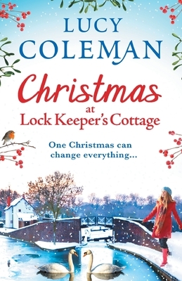 Christmas at Lock Keeper's Cottage by Lucy Coleman