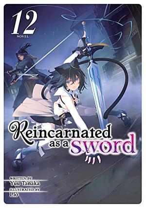 Reincarnated as a Sword, Vol. 12 by Yuu Tanaka
