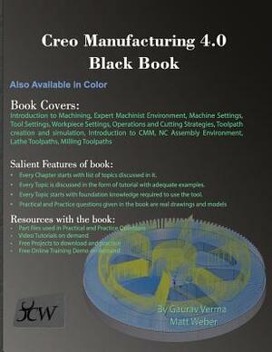 Creo Manufacturing 4.0 Black Book by Matt Weber, Gaurav Verma