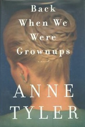 Back When We Were Grownups by Anne Tyler