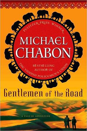 Gentlemen of the Road by Michael Chabon