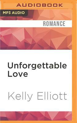Unforgettable Love by Kelly Elliott