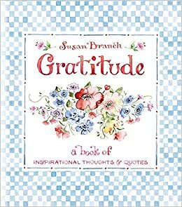 Gratitude: A Book of Inspirational ThoughtsQuotes by Publications International Ltd