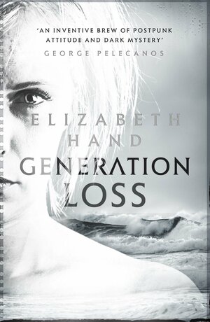 Generation Loss by Elizabeth Hand