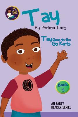 Tay Goes to the Go Karts by Phelicia Lang