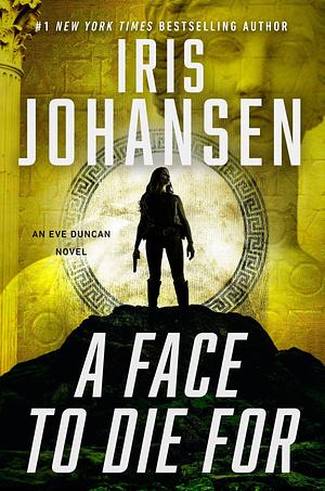 A Face to Die For by Iris Johansen