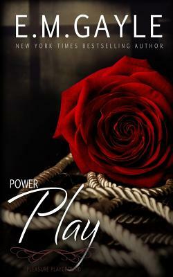 Power Play by E.M. Gayle