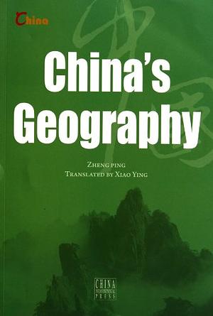 China's Geography by Ping Zheng