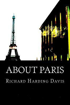 About Paris by Richard Harding Davis, Rolf McEwen