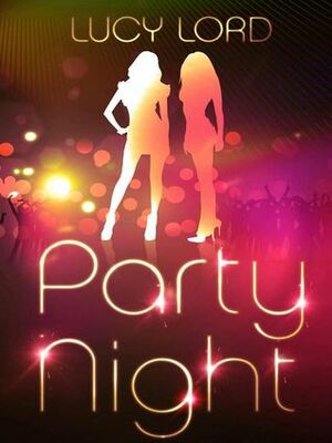 Party Night by Lucy Lord