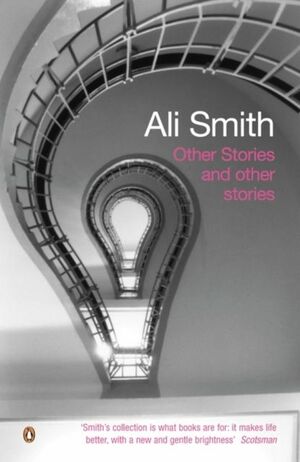 Other Stories and other stories by Ali Smith