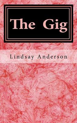 The Gig by Lindsay Anderson