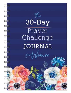 The 30-Day Prayer Challenge Journal for Women by Compiled by Barbour Staff