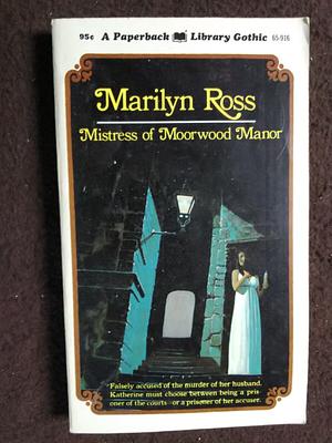 Mistress of Moorwood Manor  by Marilyn Ross