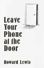 Leave Your Phone At The Door by Howard Lewis