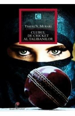 Clubul de crichet al talibanilor by Timeri N. Murari