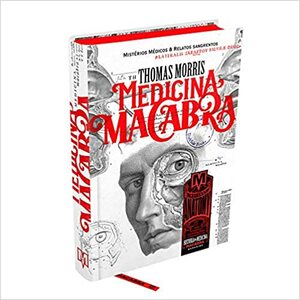 Medicina Macabra by Thomas Morris
