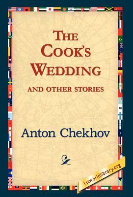 The Cook's Wedding and Other Stories by Anton Chekhov