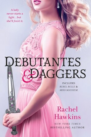 Debutantes & Daggers by Rachel Hawkins