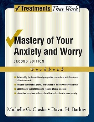 Mastery of Your Anxiety and Worry: Workbook by David H. Barlow, Michelle G. Craske
