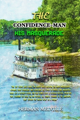 The Confidence-Man: His Masquerade: Annotated by Herman Melville