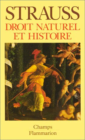 Droit Naturel Et Histoire by Leo Strauss