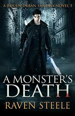 A Monster's Death by Raven Steele