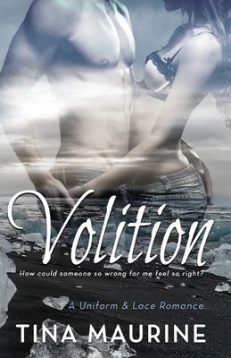 Volition by Tina Maurine