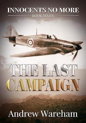 The Last Campaign by Andrew Wareham