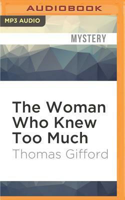 The Woman Who Knew Too Much by Thomas Gifford, Dana Clarins