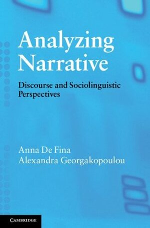 Analyzing Narrative by Anna de Fina