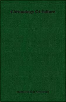 Chronology of Failure by Hamilton Fish Armstrong