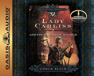 Lady Carliss and the Waters of Moorue by Chuck Black