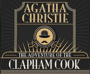 The Adventure of the Clapham Cook - a Hercule Poirot Short Story (Hercule Poirot) by Agatha Christie