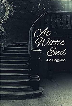 A Witt's End by J.V. Caggiano