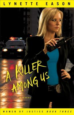A Killer Among Us by Lynette Eason