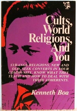 Cults World Religions by Kenneth D. Boa