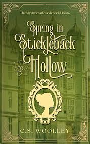 Spring in Stickleback Hollow by C.S. Woolley