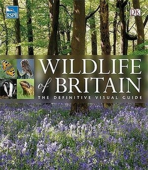 Wildlife of Britain: The Definitive Visual Guide by George C. McGavin