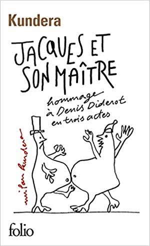 Jacques Et Son Maitre by Milan Kundera